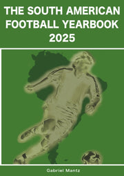 South American Football Yearbook 2025 Th By Mantz, Gabriel