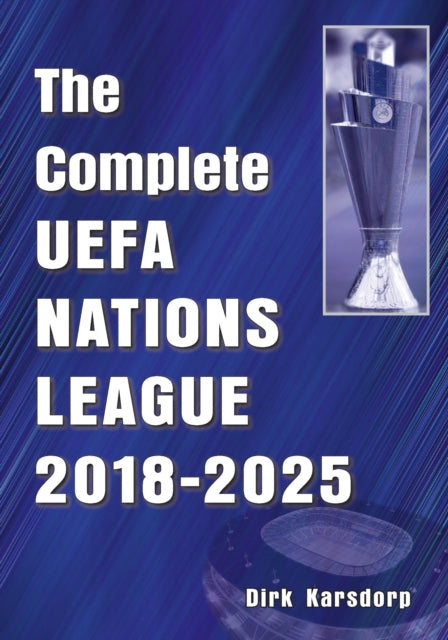 Complete Uefa Nations League 20182025 Th