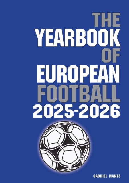 Yearbook Of European Football 2025-2026 By Mantz, Gabriel