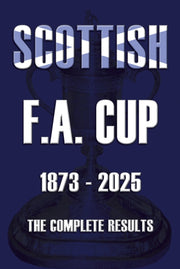 Scottish Fa Cup 18732025 The Complete Re