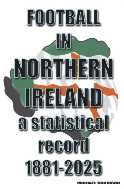 Football In Northern Ireland 1881-2025