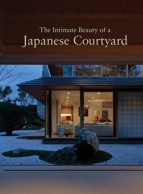 Intimate Beauty Of A Japanese Courtyard By Images Publishing