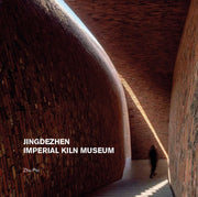 Jingdezhen Imperial Kiln Museum By Zhu Pei
