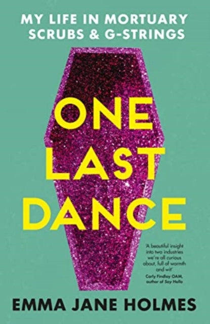 One Last Dance My Life In Mortuary Scrub