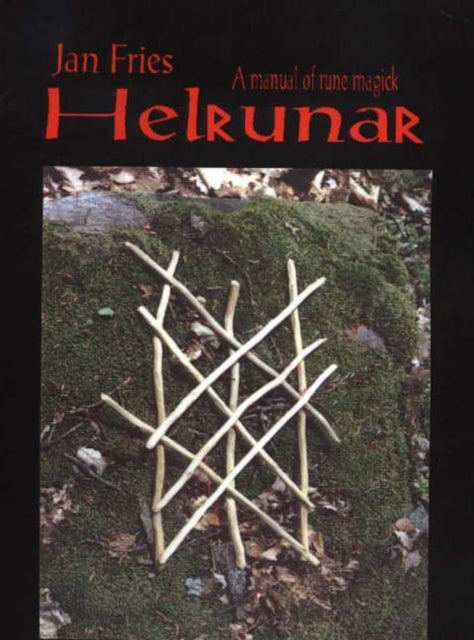 Helrunar: A Manual Of Rune Magick By Fries, Jan