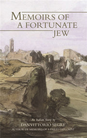 Memoirs Of A Fortunate Jew By Segre, Dan Vittorio