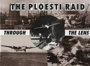 Ploesti Raid Through The Lens