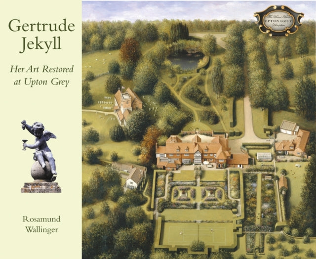 Gertrude Jekyll Her Art Restored/upton By Wallinger, Rosamund