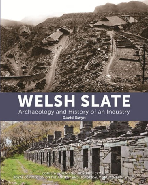 Welsh Slate Archaeology & History Of An