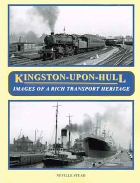 Kingston-upon-hull: Images Of A Rich Tra By Stead, Neville