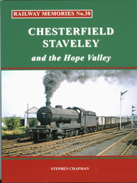 Railway Memories No30 Chesterfield Stave