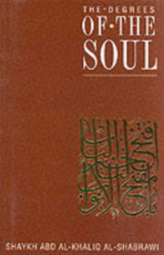 Degrees Of The Soul Spiritual Stations By Al-shabrawi, Abdal-k
