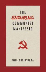 The Enduring Communist Manifesto By O'hara, Twilight