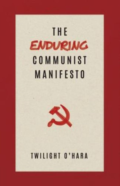 The Enduring Communist Manifesto By O'hara, Twilight