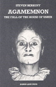 Agamemnon/fall Of The House Of Usher By Berkoff, Steven
