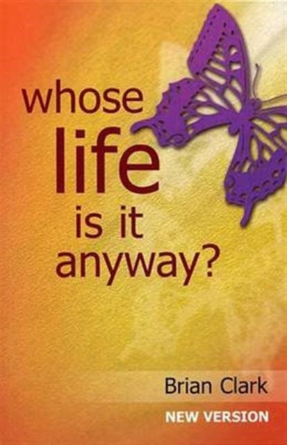 Whose Life Is It Anyway