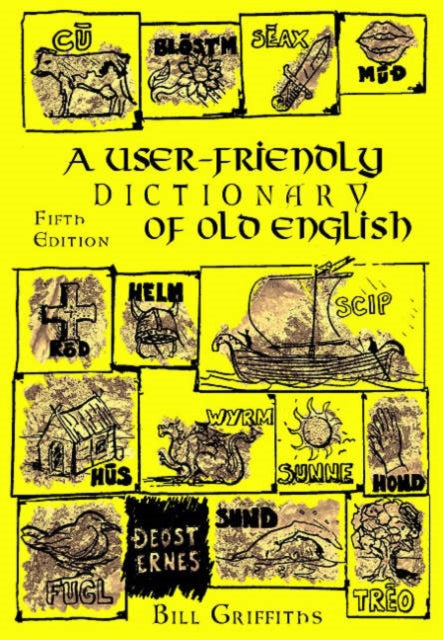 User-frendly Dictionary Of Old English By Griffiths, Bill