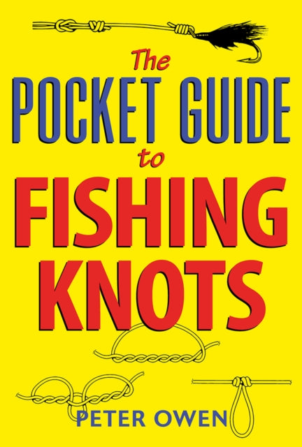 Pocket Guide To Fishing Knots