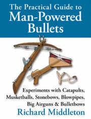 The Practical Guide To Man-powered Bulle By Middleton, Richard