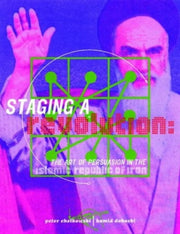 Staging A Revolution The Art Of Persuasi By Dabashi
