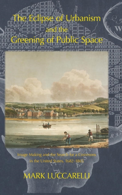 The Eclipse Of Urbanism And The Greening
