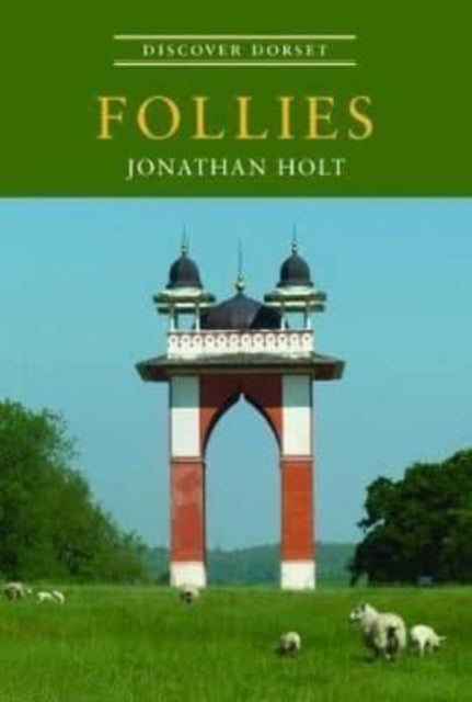 Follies Discover Dorset