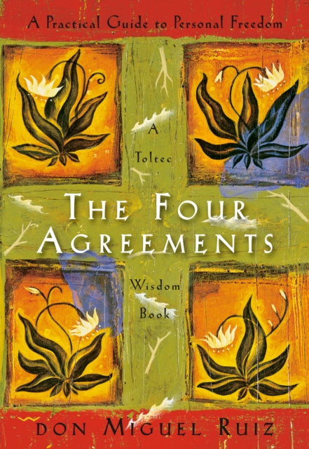 Four Agreements Practical Guide To Per