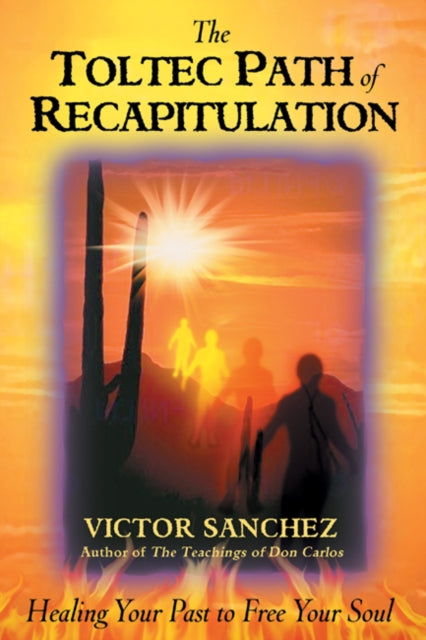 Toltec Path Of Recapitulation