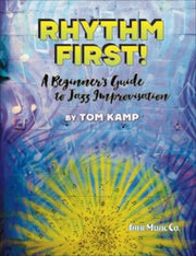 Rhythm First A Beginners Guide To Jazz I By Kamp, Tom