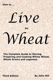 How To Live On Wheat