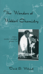 Wonders Of Waldorf Chemistry By Mitchell, David S.
