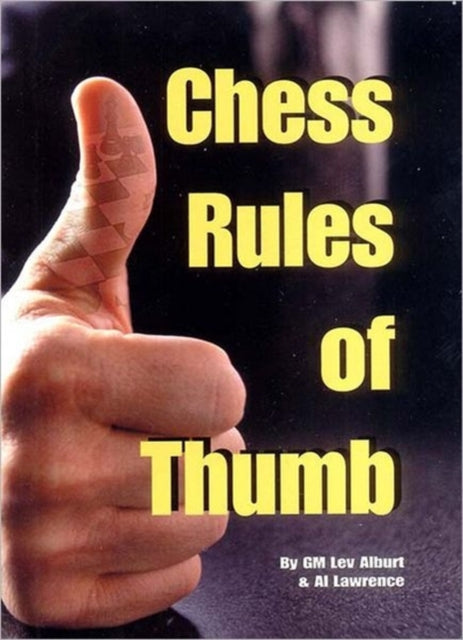 Chess Rules Of Thumb By Alburt, L