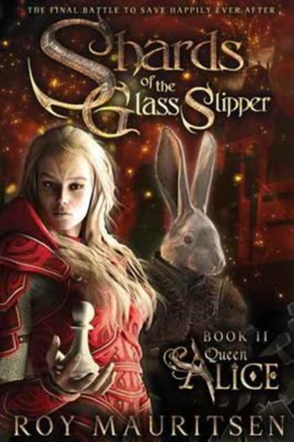 Shards Of The Glass Slipper: Queen Alice By Mauritsen, Roy A.