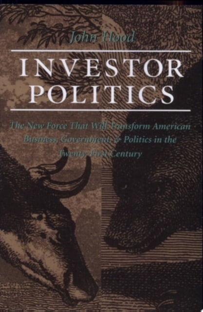 Investor Politics By Hood, John