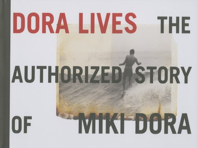 Dora Lives The Authorized Story Of