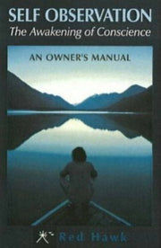 Self Observation The Awakening Of Consci By Red  Hawk