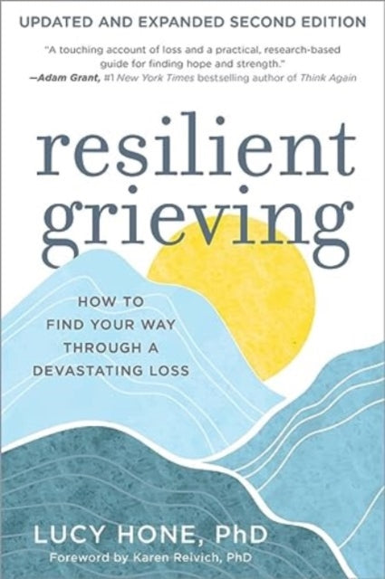 Resilient Grieving By Hone, Lucy