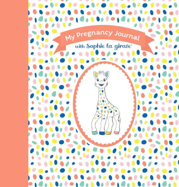 My Pregnancy Journal By La Girafe, Sophie