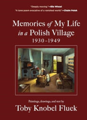 Memories Of My Life In A Polish Village By Fluek, Toby Knobel