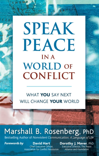 Speak Peace In A World Of Conflict By Marshall B. Rosenber