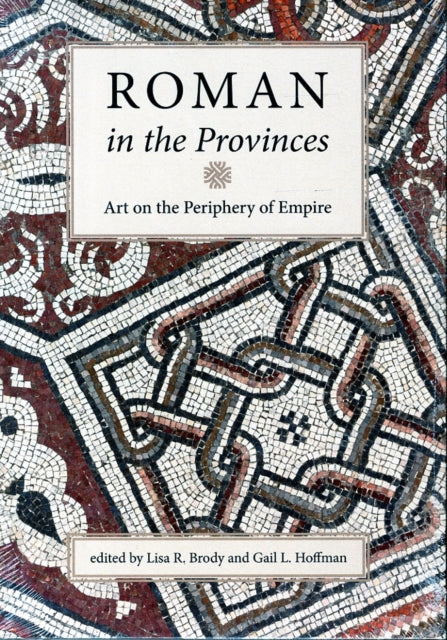 Roman In The Provinces Art On The Perip