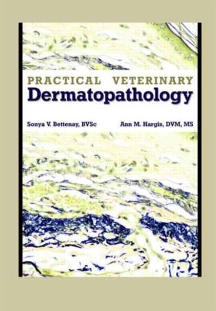 Practical Veterinary Dermatopathology S