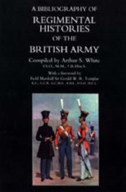 Bibliography Of Regimental Histories Of