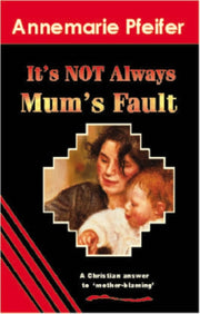 Its Not Always Mums Fault Pb