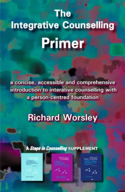 Integrative Counselling Primer A Concise