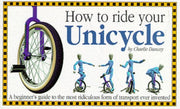 How To Ride Your Unicycle