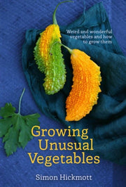 Growing Unusual Vegetables By Hickmott, Simon