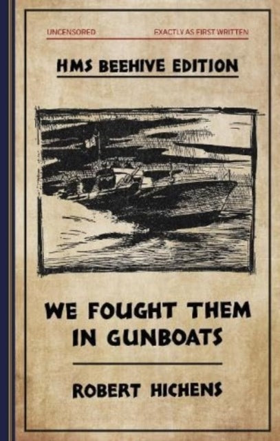 We Fought Them In The Gunboats By Hichens, Robert