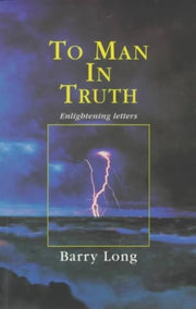 To Man In Truth By Long, Barry