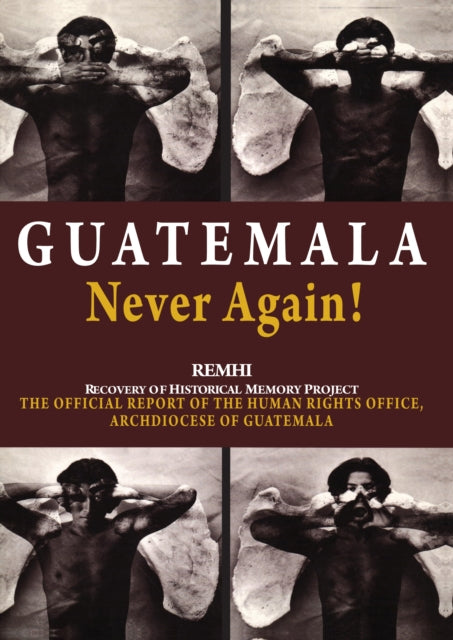 Guatemala Never Again: Recovery Of Histo